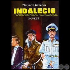 INDALECIO - Novela de FLORENTÍN GIMÉNEZ - Año 2007
